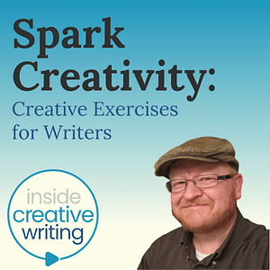 Spark Creativity: Creative Exercises for Writers episode artwork